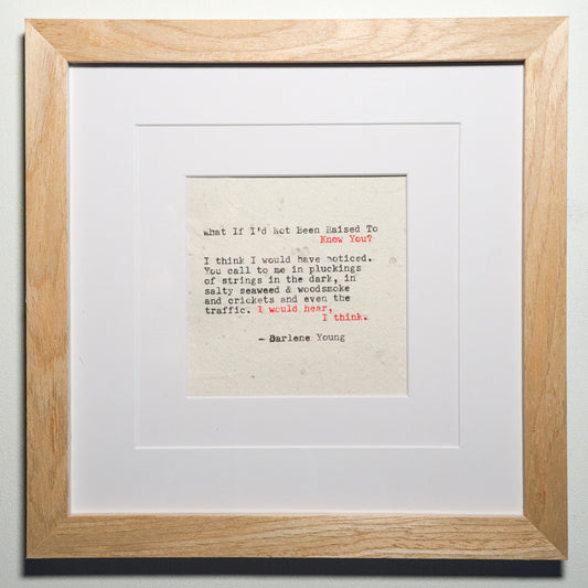 What if I'd Not Been Raised to Know You?